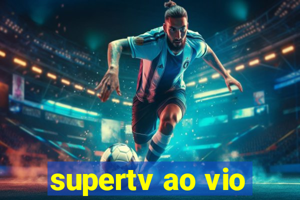 supertv ao vio